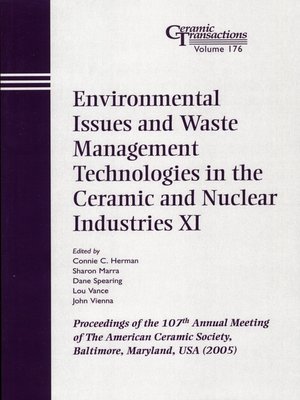 cover image of Environmental Issues and Waste Management Technologies in the Ceramic and Nuclear Industries XI